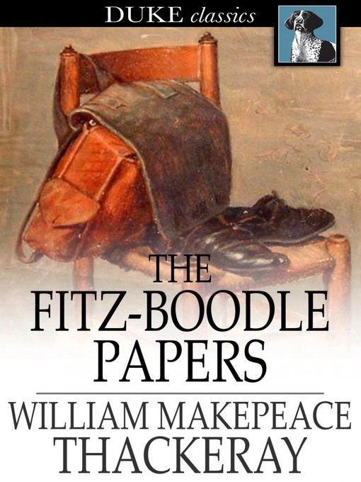 Title details for The Fitz-Boodle Papers by William Makepeace Thackeray - Wait list